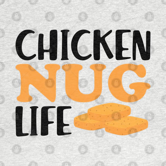 Chicken Nuggets - Chicken Nug Life by KC Happy Shop